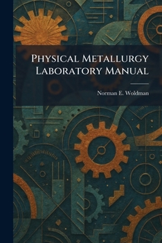 Paperback Physical Metallurgy Laboratory Manual Book