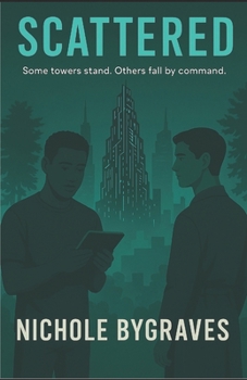 Paperback Scattered: Some towers stand. Others fall by command. Book