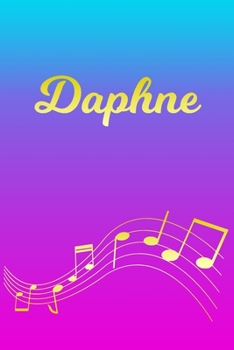 Paperback Daphne: Sheet Music Note Manuscript Notebook Paper - Pink Blue Gold Personalized Letter D Initial Custom First Name Cover - Mu Book