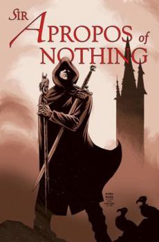 Sir Apropos of Nothing: Gypsies, Vamps, and Thieves - Book  of the Sir Apropos of Nothing