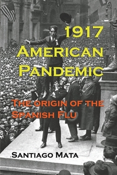 Paperback 1917 American Pandemic: The Origin of the Spanish Flu Book