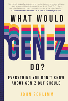 Hardcover What Would Gen-Z Do?: Everything You Don't Know about Gen-Z But Should Book