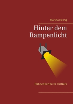 Paperback Hinter dem Rampenlicht: Bühnenberufe in Porträts [German] Book