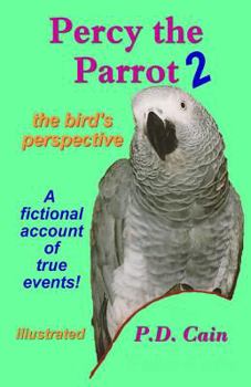 Paperback Percy the Parrot 2: the bird's perspective Book