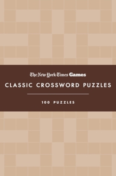 Hardcover New York Times Games Classic Crossword Puzzles (Coffee and Cream): 100 Puzzles Book