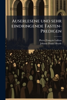 Paperback Auserlesene und sehr eindringende Fasten-Predigen [German] Book