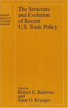 Hardcover The Structure and Evolution of Recent U.S. Trade Policy Book