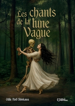 Les Chants de la Lune Vague (French Edition)