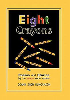 Hardcover Eight Crayons: Poems and Stories Book