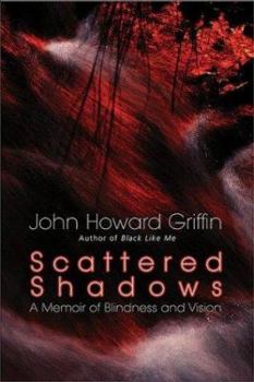 Paperback Scattered Shadows: A Memoir of Blindness and Vision Book