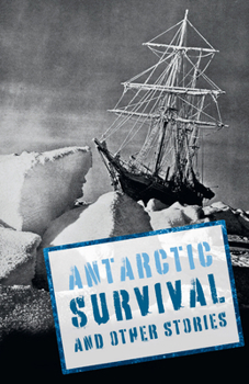 Antarctic Survival: And Other Stories (Little Wandle Code)