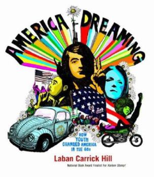 Hardcover America Dreaming: How Youth Changed America in the Sixties Book
