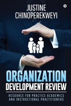Paperback Organization Development Review: Resource for Practice Academics and Instructional Practitioners Book