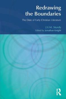 Redrawing the Boundaries: The Date of Early Christian Literature - Book  of the BibleWorld