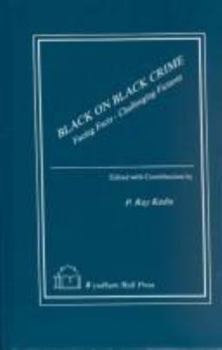 Black on Black Crime: Facing Facts--Challenging Fictions