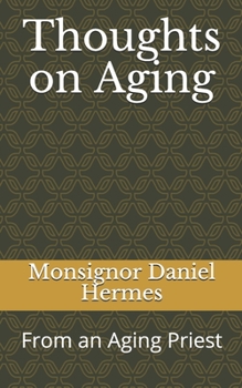 Paperback Thoughts on Aging: From an Aging Priest Book