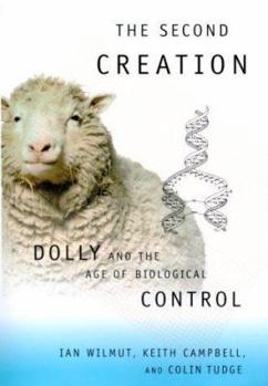 Hardcover Second Creation: Dolly and the Age of Biological Control Book