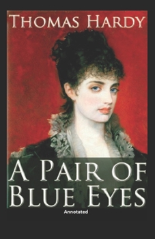 Paperback A Pair of Blue Eyes Annotated Book