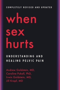 Paperback When Sex Hurts: Understanding and Healing Pelvic Pain Book