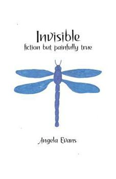 Paperback Invisible: Fiction but Painfully True Book