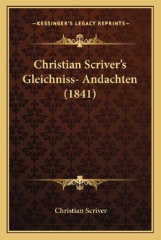 Paperback Christian Scriver's Gleichniss- Andachten (1841) [German] Book