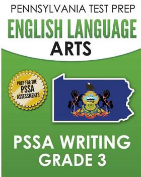 Paperback PENNSYLVANIA TEST PREP English Language Arts PSSA Writing Grade 3: Covers the Pennsylvania Core Standards Book