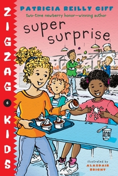 Super Surprise - Book #6 of the Zigzag Kids