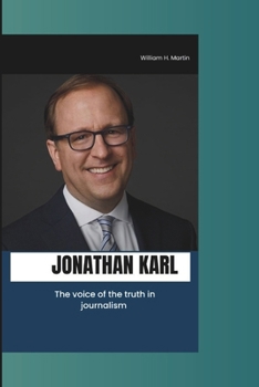 Paperback Jonathan Karl: The voice of the truth in journalism Book