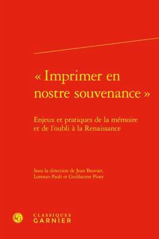 Hardcover Imprimer En Nostre Souvenance: Enjeux Et Pratiques de la Memoire Et de l'Oubli a la Renaissance [French] Book