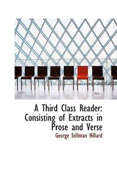 Paperback A Third Class Reader: Consisting of Extracts in Prose and Verse Book