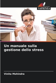 Paperback Un manuale sulla gestione dello stress [Italian] Book