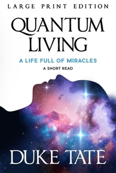 Paperback Quantum Living: A Life Full of Miracles Book