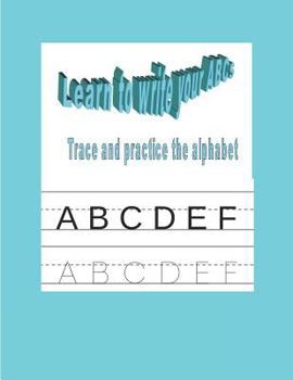 Paperback Learn to Write Your ABCs: Trace and Practice the Alphabet Book