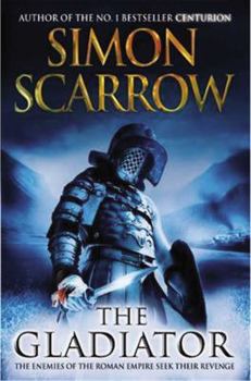 Hardcover The Gladiator: A Roman Legion Novel Book