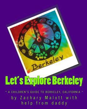 Paperback Let's Explore Berkeley: " a children's guide to Berkeley, California" Book