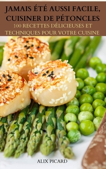 Hardcover Jamais ?t? Aussi Facile, Cuisiner de P?toncles [French] Book