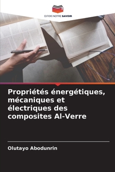 Paperback Propriétés énergétiques, mécaniques et électriques des composites Al-Verre [French] Book