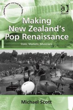 Hardcover Making New Zealand's Pop Renaissance: State, Markets, Musicians Book