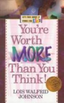 Paperback You're Worth More Than You Think! / Lois Walfrid Johnson Book