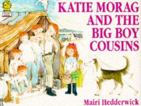 Paperback Katie Morag and the Big Boy Cousins (Picture Lions) Book