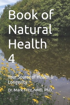 Paperback Book of Natural Health 4: Your Source of Health & Longevity Book