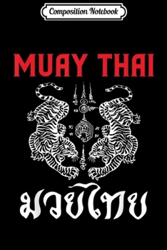 Composition Notebook: Thai Art Tigers Muay Thai  Journal/Notebook Blank Lined Ruled 6x9 100 Pages