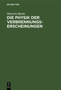 Hardcover Die Physik Der Verbrennungserscheinungen [German] Book