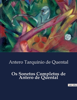 Os Sonetos Completos de Antero de Quental (Portuguese Edition)