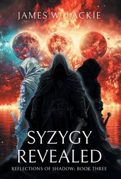 Syzygy Revealed (Reflections of Shadow)