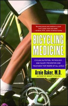 Paperback Bicycling Medicine: Cycling Nutrition, Physiology, Injury Prevention and Treatment for Riders of All Levels Book