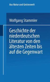 Geschichte Der Niederdeutschen Literatur Von Den Altesten Zeiten Bis Auf Die Gegenwart
