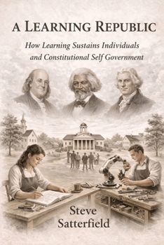 Paperback A Learning Republic: How Learning Sustains Individuals Book