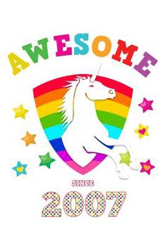 Awesome Since 2007: Unicorn 4 x 4 Quadrille Squared Coordinate Grid Paper | Glossy Magical White Cover for Girls Born in '07 | Math & Science Exercise ... Students | Four squares per inch graph pages