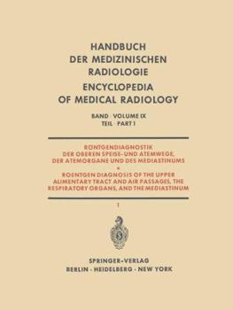 Paperback Röntgendiagnostik Der Oberen Speise- Und Atemwege, Der Atemorgane Und Des Mediastinums: Teil 1 / Part 1: Roentgen Diagnosis of the Upper Alimentary Tr [German] Book